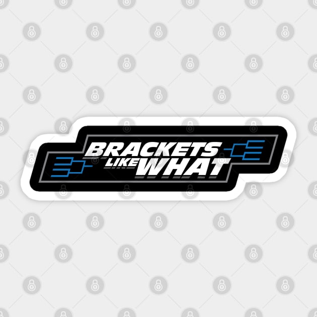 Brackets Like What! Sticker by artofplo